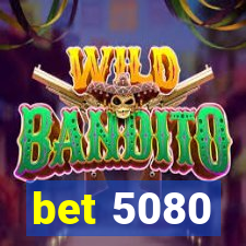 bet 5080